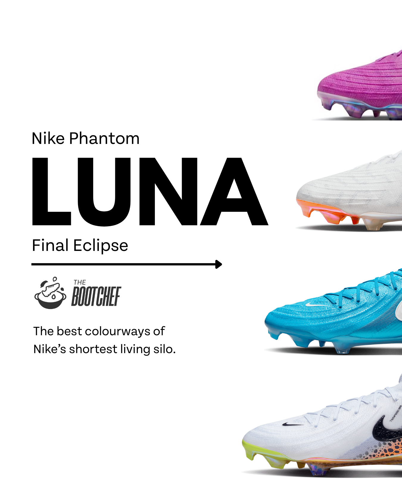 The Nike Phantom Luna's Final Eclipse: The Best Colourway's of Nike's Shortest Living Silo.